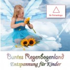 Buntes Regenbogenland - Entspannung für Kinder