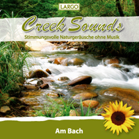 Largo: Creek Sounds - Entspannungsmusik Largo: Creek Sounds - Entspannungsmusik